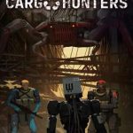 Cargo Hunters v0.26.19.30 Free Download [PC]